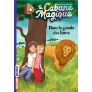 La cabane magique, Tome 14: Dans la gueule des lions