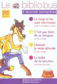 Le bibliobus Tome 14 : CP, CE1 ; cycle 2 ; le loup et les sept chevreaux ; c'est pas bien de se moquer... ; livre de l'élève