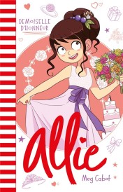 Le carnet d'Allie t.9 ; demoiselle d'honneur