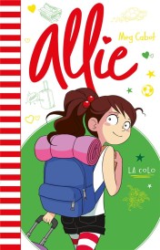 Allie t.8 ; la colo (traduction conjointe Anne Guillard)