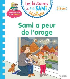 Les petits Sami et Julie maternelle : Sami a peur de l'orage