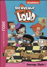 Bienvenue chez les Loud t.31 ; courage, Clyde !