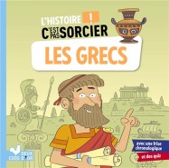 L'histoire c'est pas sorcier : les Grecs