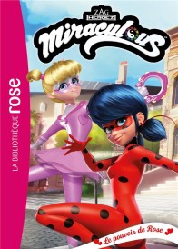 Miraculous t.42 : le pouvoir de rose