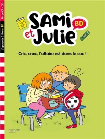 Sami et Julie BD : cric, crac, l'affaire est dans le sac !