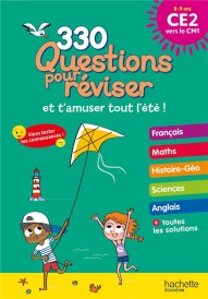 330 Questions pour réviser et t'amuser tout l'été ! ; Du CE2 au CM1 ; Cahier de vacances