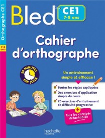 Bled : Cahier d'orthographe ; CE1