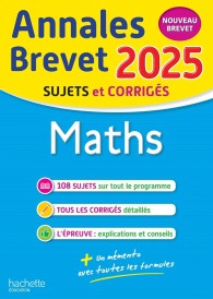 Annales brevet : Maths ; 3e ; Sujets et corrigés (édition 2025)