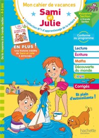 Mon cahier de vacances Sami et Julie : de la MS à la GS