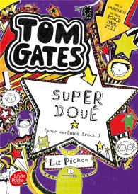 Tom Gates t.5 : super doué (pour certains trucs...)