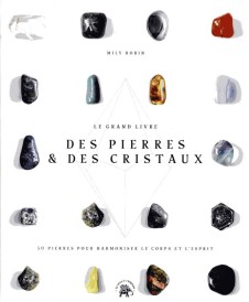 Le grand livre des pierres et des cristaux