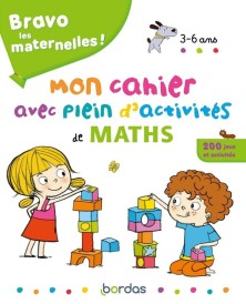 Bravo les maternelles ! : mon cahier avec plein d'activités de maths ; 3/6 ans (édition 2019)