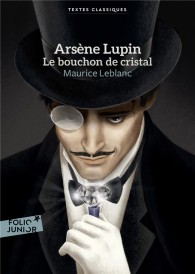 Arsène Lupin : le bouchon de cristal