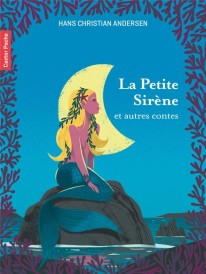 La Petite Sirène et autres contes
