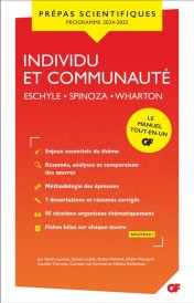 Individu et communauté : Eschyle, Spinoza, Wharton ; Prépas scientifiques ; Le manuel tout-en-un (édition 2024/2025)