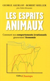 Les esprits animaux ; quand nos comportements irrationnels gouvernent l'économie
