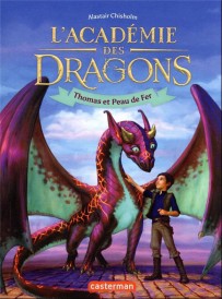 L'académie des dragons t.1 : Thomas et Peau de Fer
