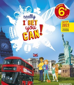 I really Bet You Can! : anglais : 6e ; manuel élève (édition 2021)