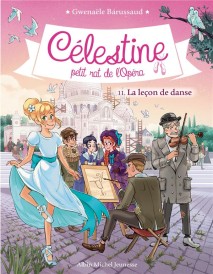 Célestine, petit rat de l'Opéra t.11 ; la leçon de danse