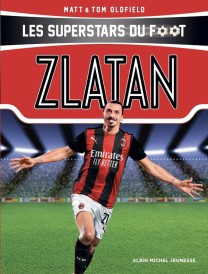 Les superstars du foot ; Zlatan