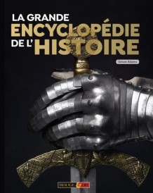 La grande encyclopédie de l'Histoire