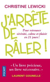 J'arrête de râler