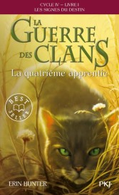 La guerre des clans - cycle 4 ; les signes du destin t.1 ; la quatrième apprentie