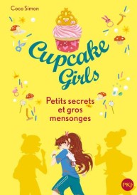 Cupcake girls t.25 ; petits secrets et gros mensonges