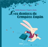Les deniers de Compère Lapin (prix Bernard Versele 2 chouettes (dès 5 ans) 2012)