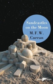 Sandcastles on the moon (édition en anglais)