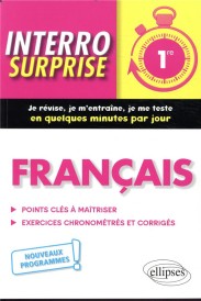 Interro surprise : français ; 1re ; nouveaux programmes