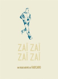 Zaï zaï zaï zaï (Prix Ouest France / Quai des Bulles 2015 ; Grand Prix de la Critique ACBD 2016)