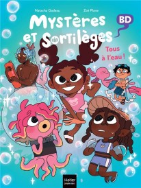 Mystères et sortilèges t.4 : tous à l'eau !