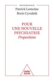 Pour une nouvelle psychiatrie : propositions