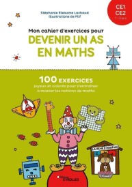Mon cahier d'exercices pour devenir un as en mathématiques : CE1 à CE2 : 7/8 ans (édition 2021)