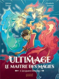 Ultimage, le maître des magies t.1 : les quatre éléments