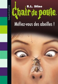Chair de poule t.5 ; méfiez-vous des abeilles