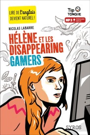 Hélène et les disappearing gamers (édition bilingue français/anglais)