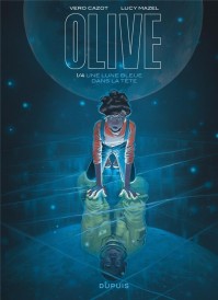 Olive t.1 : une lune bleue dans la tête
