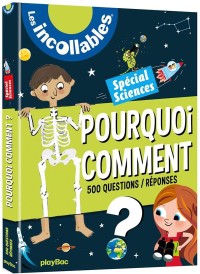 Les incollables ; pourquoi comment spécial sciences (édition 2019)