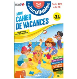 Les incollables : mon cahier de vacances ; de la TPS à la PS
