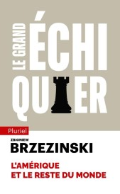 Le grand échiquier : L'Amérique et le reste du monde
