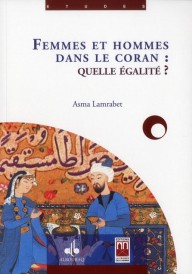 Femmes et hommes dans le Coran : quelle égalité ?