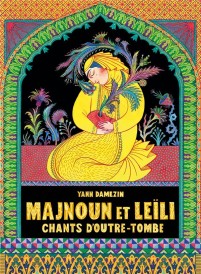 Majnoun et Leili : chants d'outre-tombe