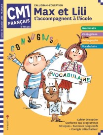 Max et Lili t'accompagnent à l'école : français ; CM1