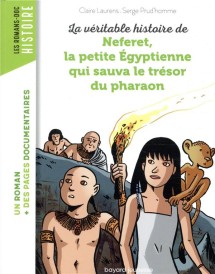 La véritable histoire de Neferet, la petite Egyptienne qui sauva le trésor du pharaon