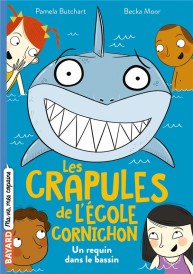 Les crapules de l'école Cornichon t.2 ; un requin dans le bassin