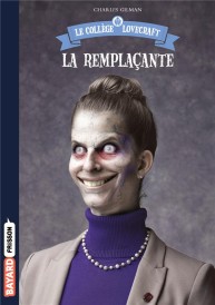 Le collège Lovecraft t.4 ; la remplaçante