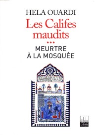 LES CALIFES MAUDITS -VOL.3 - MEURTRE A LA MOSQUEE