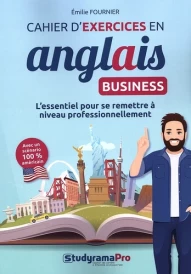 Cahier d'exercices en anglais business : l'essentiel pour se remettre à niveau professionnellement